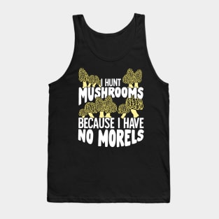 Mushrooming Morels Mushroom Hunting Picker Gift Tank Top